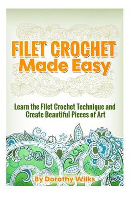 Book cover for Filet Crochet Made Easy