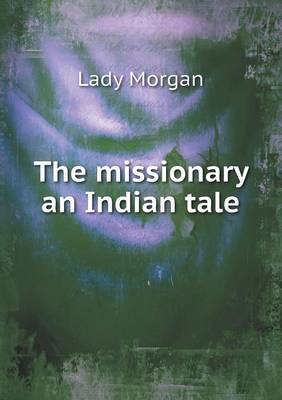Book cover for The missionary an Indian tale