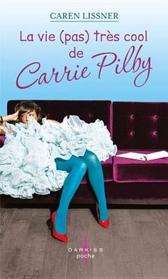 Book cover for La Vie (Pas) Tres Cool de Carrie Pilby