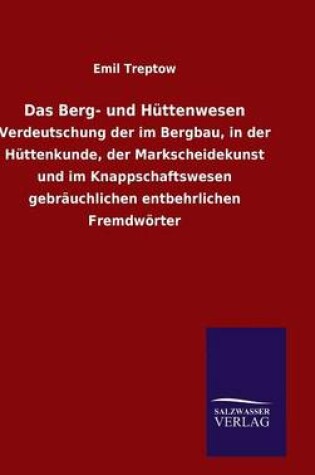 Cover of Das Berg- und Huttenwesen