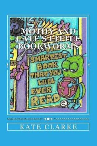 Cover of Mothy and Cate's little bookworms