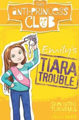 Cover of The Anti-Princess Club: Emily's Tiara Trouble