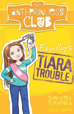 Book cover for The Anti-Princess Club: Emily's Tiara Trouble