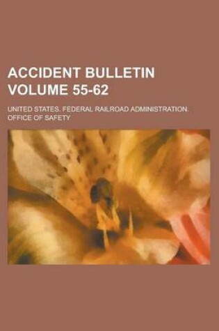 Cover of Accident Bulletin Volume 55-62