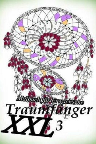 Cover of Traumf nger XXL 3 - Malbuch F r Erwachsene