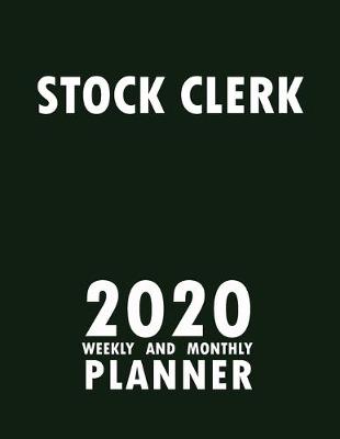 Book cover for Stock Clerk 2020 Weekly and Monthly Planner