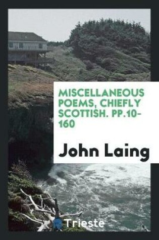Cover of Miscellaneous Poems, Chiefly Scottish. Pp.10-160