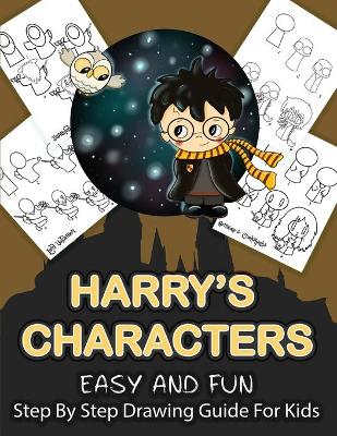 Book cover for Harry's Character Step By Step Drawing Guide For Kids
