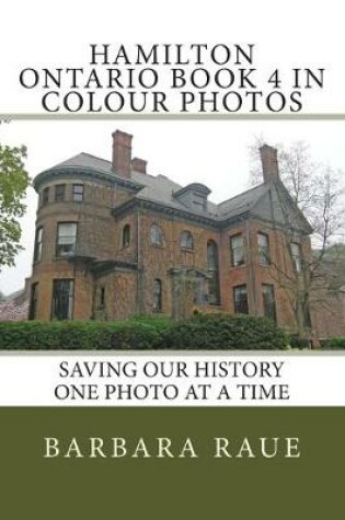 Cover of Hamilton Ontario Book 4 in Colour Photos