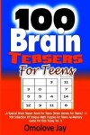 Book cover for 100 Brain Teasers For Teens