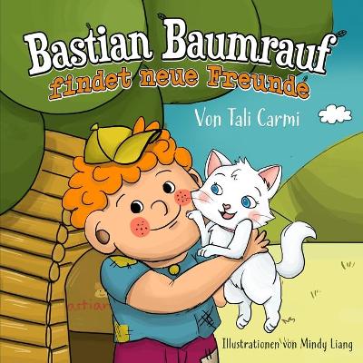 Book cover for Bastian Baumrauf findet neue Freunde