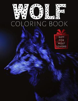 Book cover for Wolf Coloring Book - Gift for Wolf Lovers