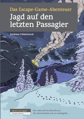 Book cover for Das Escape-Game-Abenteuer - Jagd auf den letzten Passagier