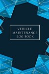 Book cover for Vehicle Maintenance Log Book