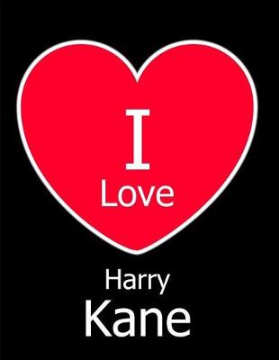 Book cover for I Love Harry Kane