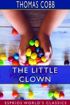 Book cover for The Little Clown (Esprios Classics)