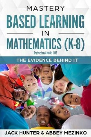 Cover of Mastery Based Learning in Mathematics (K-8)