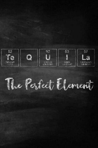 Cover of Tequila The Perfect Element