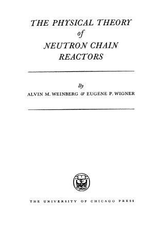 Book cover for Physical Theory of Neutron Chain Reactors
