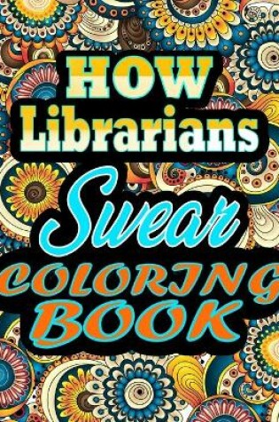 Cover of How Librarians Swear Coloring Book