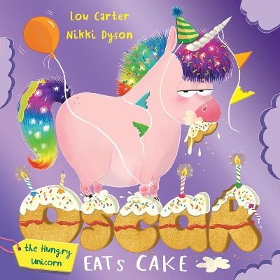 Book cover for Oscar the Hungry Unicorn Eats Cake