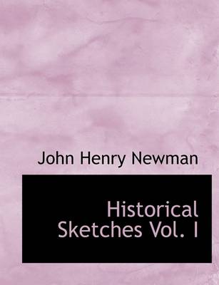 Book cover for Historical Sketches Vol. I