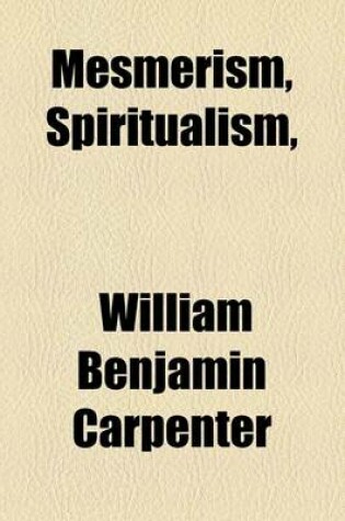 Cover of Mesmerism, Spiritualism,