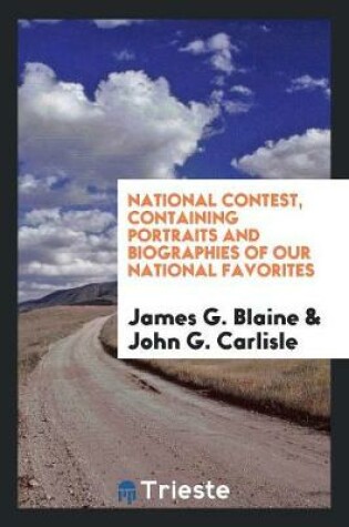 Cover of National Contest, Containing Portraits and Biographies of Our National Favorites