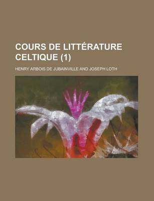 Book cover for Cours de Litt Rature Celtique (1)