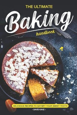 Book cover for The Ultimate Baking Handbook