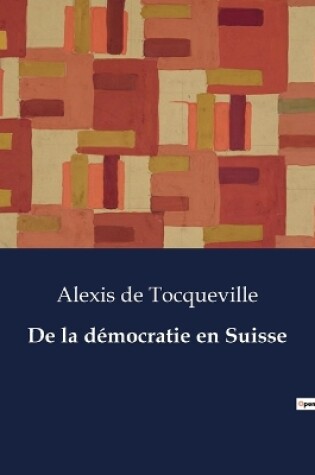 Cover of De la démocratie en Suisse