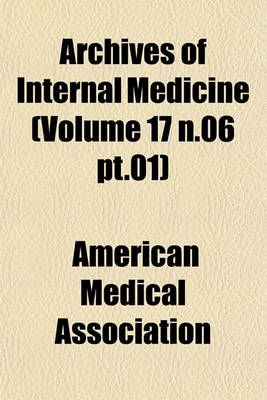 Book cover for Archives of Internal Medicine (Volume 17 N.06 PT.01)