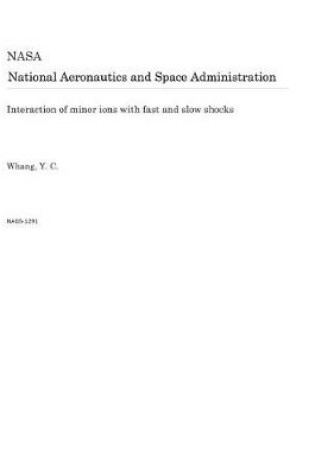 Cover of Interaction of Minor Ions with Fast and Slow Shocks