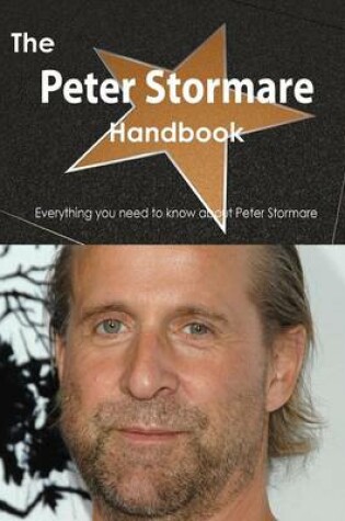 Cover of The Peter Stormare Handbook - Everything You Need to Know about Peter Stormare