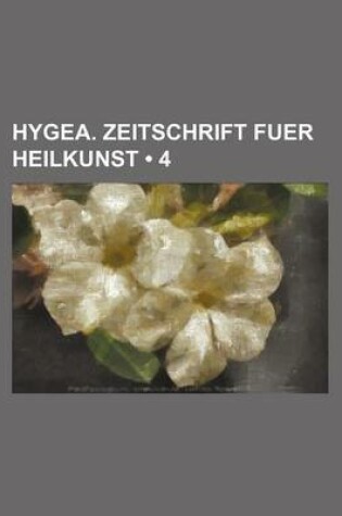 Cover of Hygea. Zeitschrift Fuer Heilkunst (4)