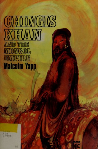 Cover of Chingis Khan and the Mongol Empire