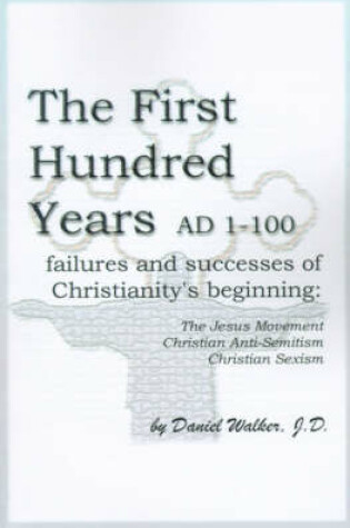 Cover of The First Hundred Years AD 1-100