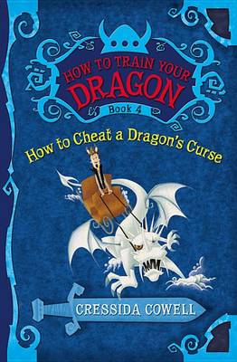 Book cover for How to Train Your Dragon Book 4: How to Cheat a Dragon's Curse