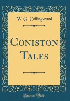 Book cover for Coniston Tales (Classic Reprint)