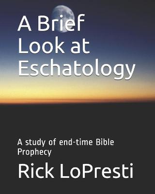 Book cover for A Brief Look at Eschatology