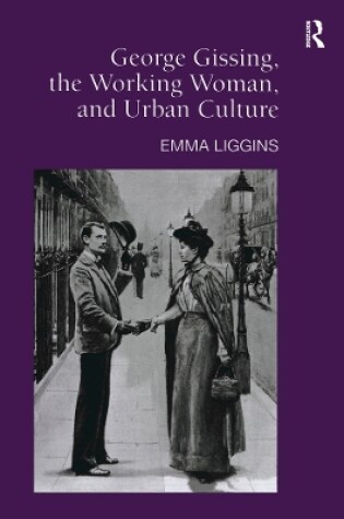 Cover of George Gissing, the Working Woman, and Urban Culture