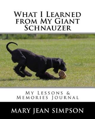 Book cover for What I Learned from My Giant Schnauzer