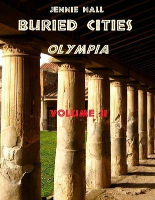 Book cover for Buried Cities : Olympia, Volume II (Illustrated)