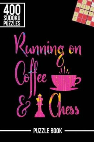 Cover of Running on Coffee and Chess Sudoku Exercise Both Sides of the Brain Puzzle Book