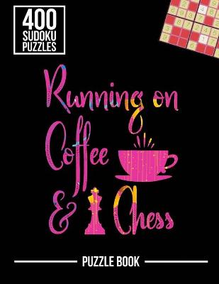 Book cover for Running on Coffee and Chess Sudoku Exercise Both Sides of the Brain Puzzle Book