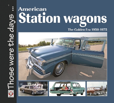 Cover of American Station Wagons – the Golden Era 1950-1975