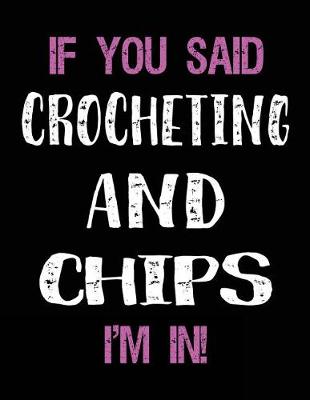 Book cover for If You Said Crocheting and Chips I'm in