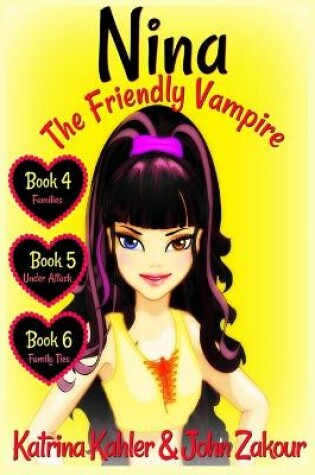 Cover of NINA The Friendly Vampire - Books 4, 5 & 6