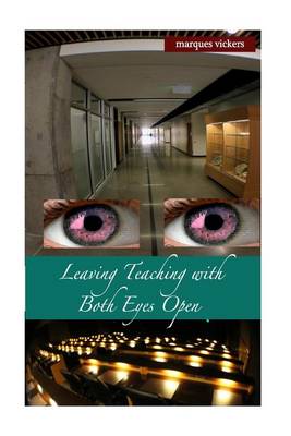 Book cover for Leaving Teaching with Both Eyes Open, Volume Two