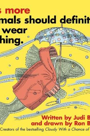 Cover of Lots More Animals Should Definitely Not Wear Clothing.